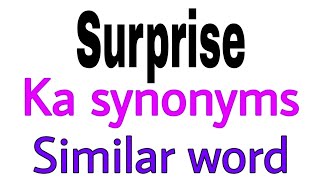 surprise ka synonyms | synonym of surprise | surprise synonyms | similar words | releted words