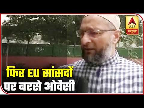 who-brought-eu-delegation-to-visit-j&k,-asks-owaisi-|-abp-news
