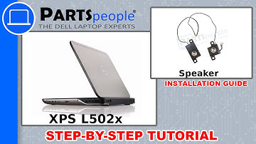 Dell XPS 15 (L502X) Speaker How-To Video Tutorial