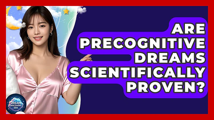Are Precognitive Dreams Scientifically Proven? - Dream Discovery Den