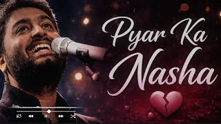 Nasha hai tere pyaar ka [Slow Reverb] Saaya Mitraz lofi song | Songs Addicted258 ||