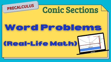 Word Problems : Conic Sections (Real-Life)
