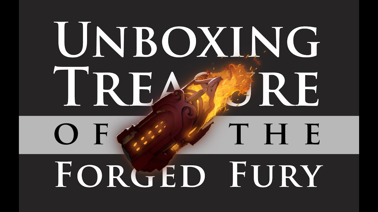 Dota 2 Opening Treasure Of The Forged Fury