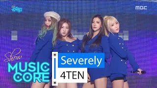 [HOT] 4TEN - Severely, 포텐 - 지독하게 Show Music core 20160319