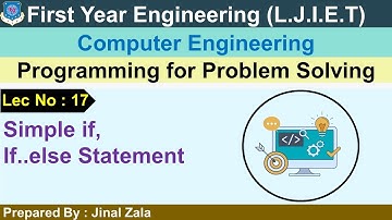 Lec-17_Simple if,If..else Statement | Programming for Problem Solving | First year Engineering
