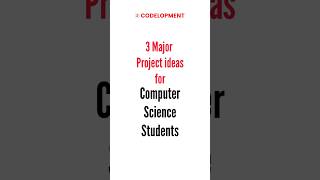 3 major project ideas for computer science students: #shorts #cseprojects #computerscience