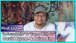 Brian Eno and David Byrne- A Secret Life &amp; Come With Us (REACTION &amp; REVIEW)