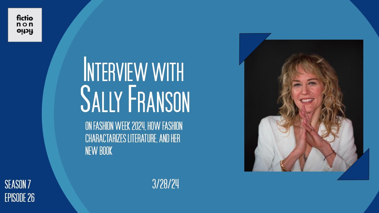 Trailer: Sally Franson on Fashion and Literature - Fiction/Non/Fiction Season 7 Episode 26