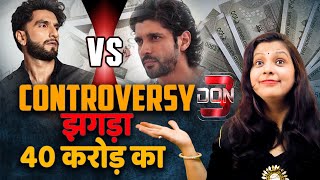 Ranveer Singh VS Farhan Akhtar | Don 3 | Controversy | Rich Frame