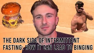 The Dark Side Of Intermittent Fasting: How It Can Lead To Binge Eating