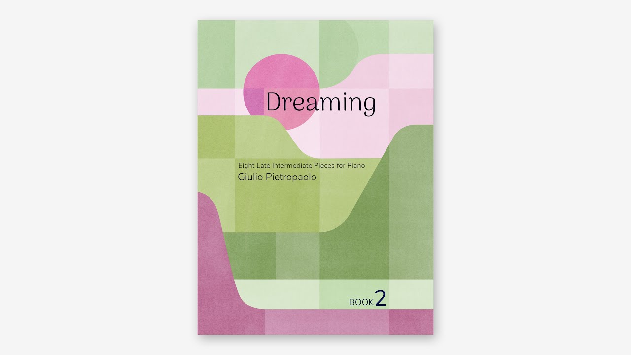 Fresh contemporary piano solos: Dreaming Book 2 by Giulio Pietropaolo