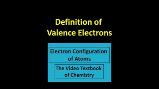 Definition of Valence Electrons