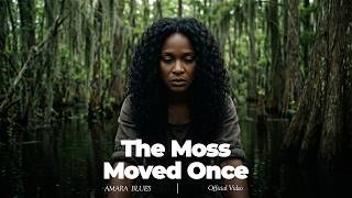 Amara Blues — The Moss Moved Once | Official Video