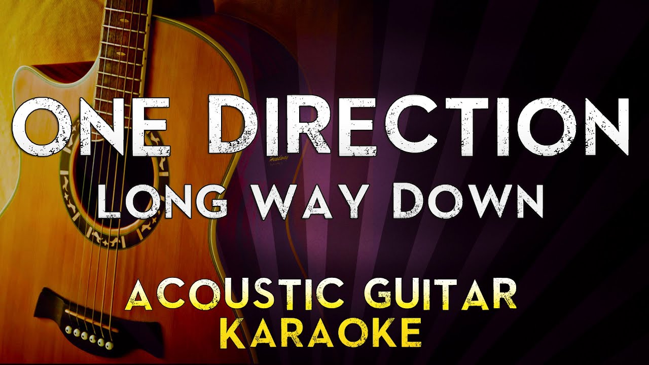 One Direction - Long Way Down | Higher Key Acoustic Guitar Karaoke Instrumental Lyrics Cover