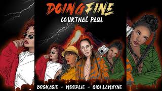 Courtnaé Paul - Doing Fine (Official Audio) ft Gigi Lamayne, Boskasie & Moozlie