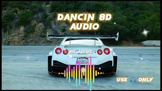 Dancin 8D Audio Repost
