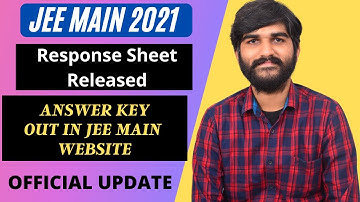 JEE Main Answer Key Released | Jee Main Answer key 2021 Released , JEE Main 2021 Confirm Result Date