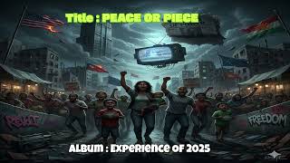 Peace Or Piece By Ayaz Offical Audio