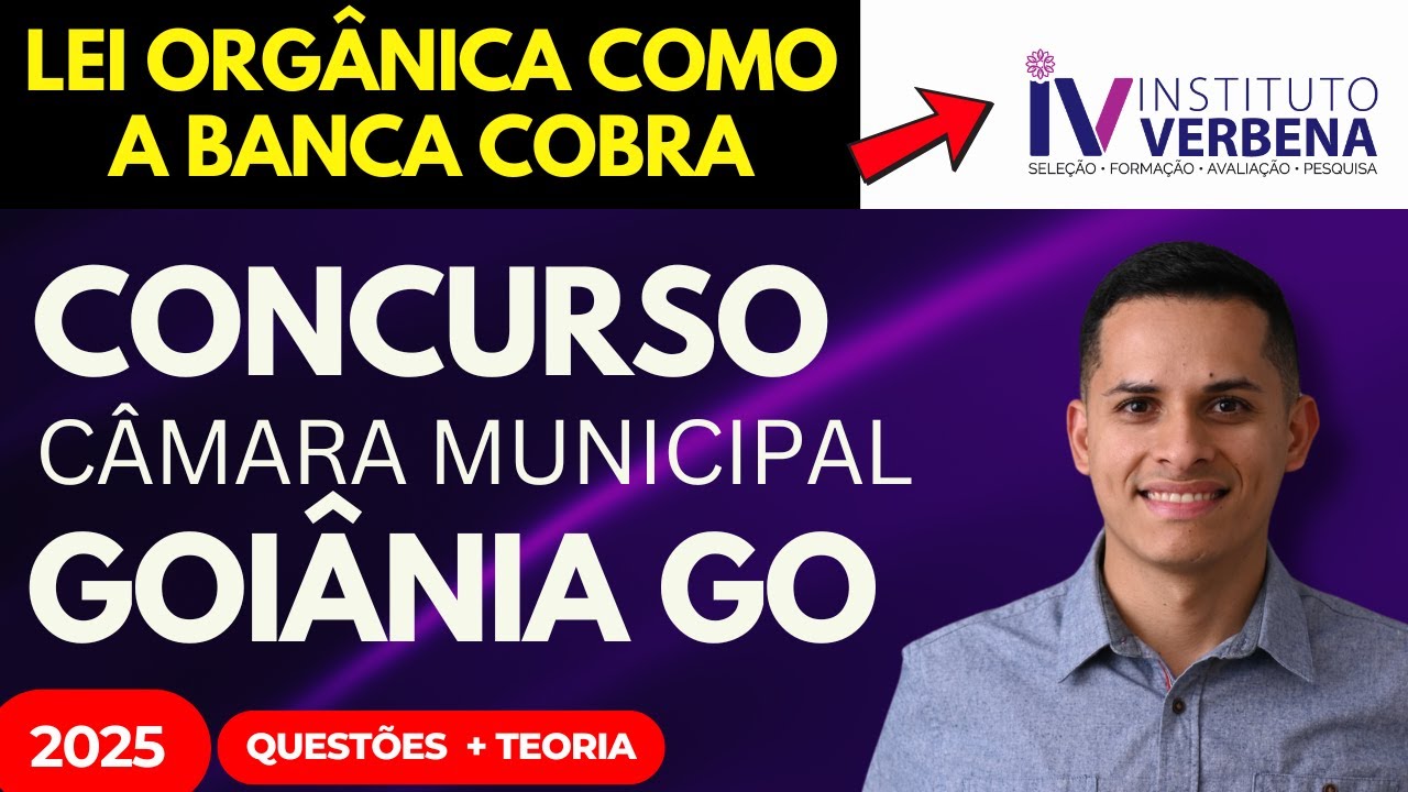 Top 7.1 artigos mais cobrados sobre Lei Orgânica Municipal INSTITUTO VERBENA Câmara de Goiânia GO