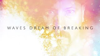 David Helpling - Waves Dream of Breaking (Official Video)