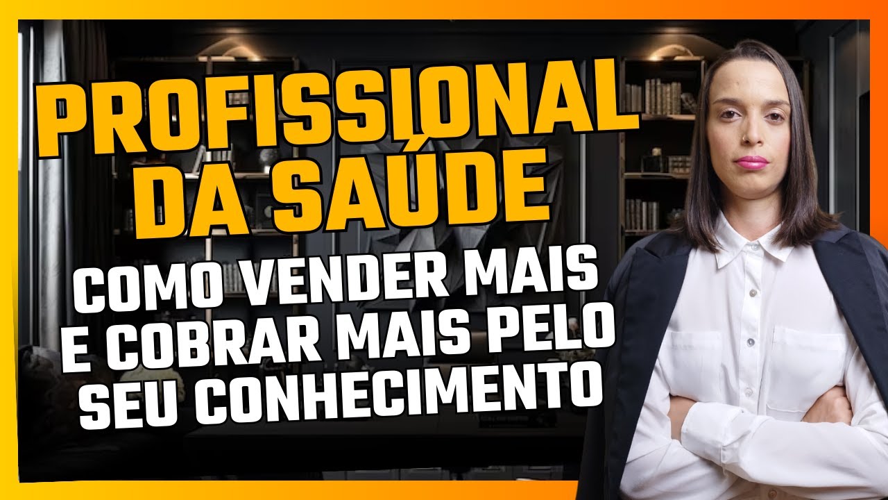 3 Passos Essenciais para VENDER MAIS e COBRAR MAIS como PROFISSIONAL DA ...