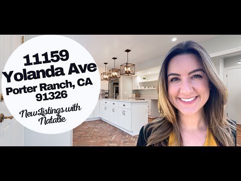 11159 Yolanda Ave, Porter Ranch, CA home video tour