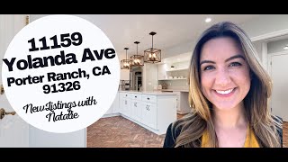 11159 Yolanda Ave Porter Ranch, CA 91326 New Listings with Natalie