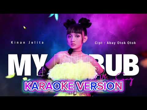 MY BUBUB OFFICIAL KARAOKE VERSION