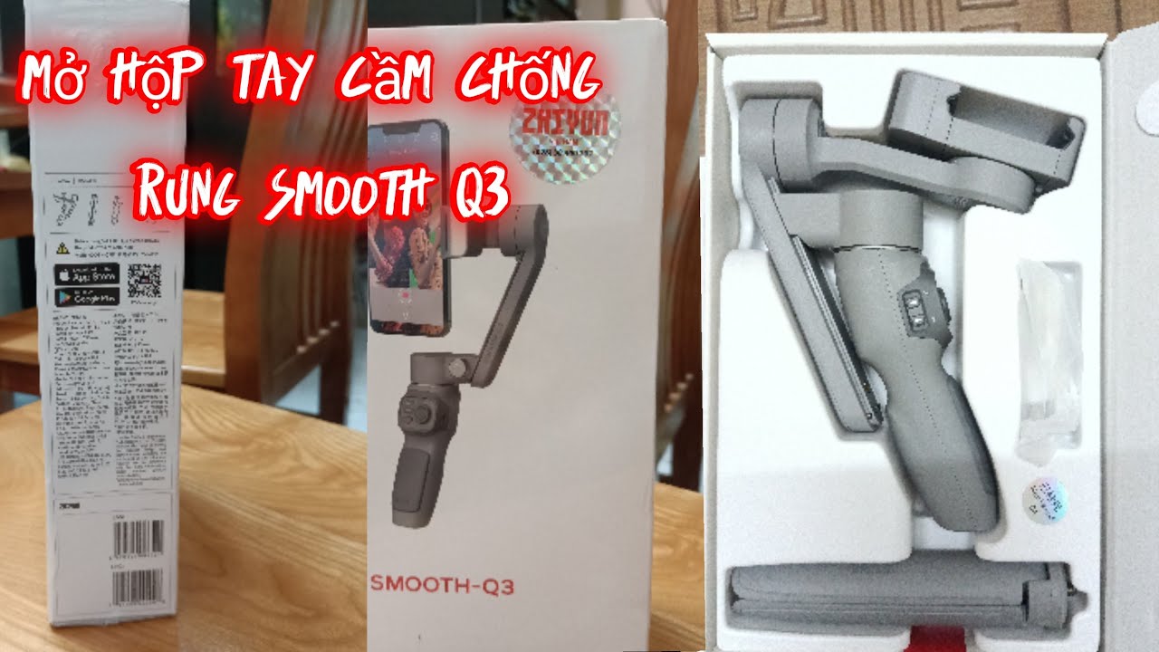 mở hộp gimbal chống rung ZHIYUN  SMOOTH- Q3 . dành cho điện thoại .2023