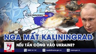 Báo Anh Cảnh Báo Ông Putin: Đụng Vào Ukraine, Nga Sẽ Mất “Tiền Đồn” Kaliningrad - VNEWS