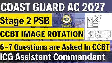 Coast Guard AC Stage 2 PSB 2027 | CCBT Image Rotation Test + Reasoning Full Guide
