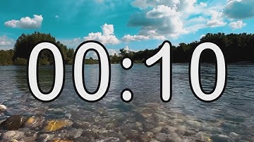 10 second timer with Calm and Soft Music and background of river and nature