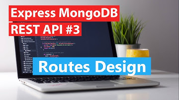 Express MongoDB REST API #3 - Routes Design