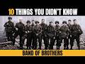 10 Things You DIDN'T Know About HBO's Band of Brothers!