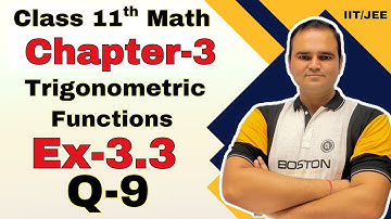 Class 11 Maths Chapter 3 | Ex 3.3 Q9 | Trigonometric Functions Explained | NCERT Solutions
