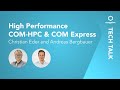 Industrial High Performance COM Express &amp; COM-HPC Modules | Interview