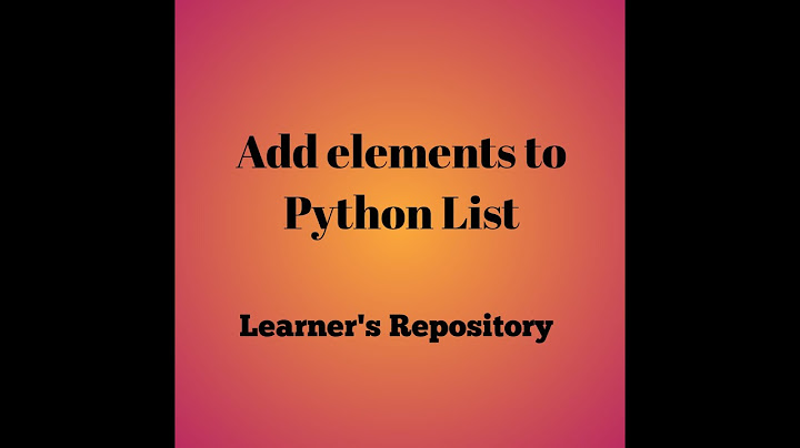 How do i add elements to a list in python?