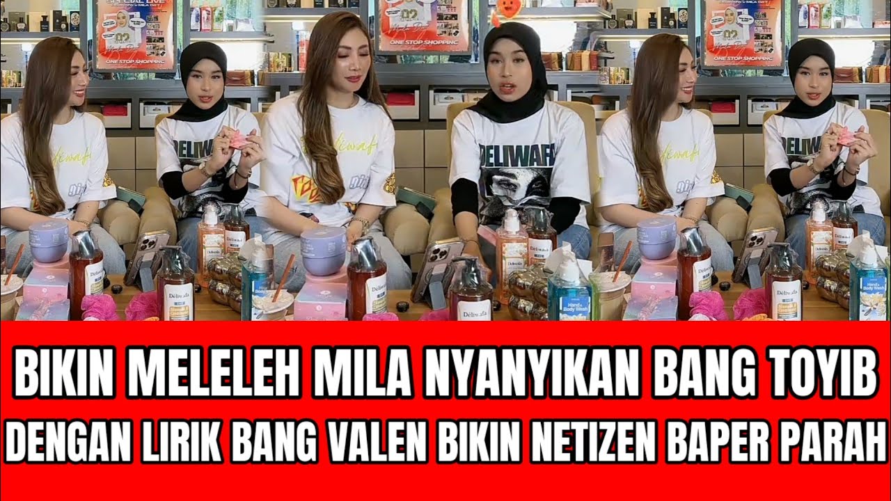 BIKIN BAPER MILA NYANYIKAN BANG TOYIB DENGAN LIRIK BANG VALEN 