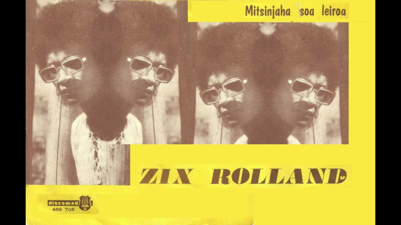 Zix Rolland - Mitsinjaha Soa Leiroa - Discomad 466708 - 1975