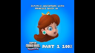 Jimmy's Adventure with Princess Daisy in Super Mario Bros Wonder Part 1 Walkthrough 100% screenshot 2