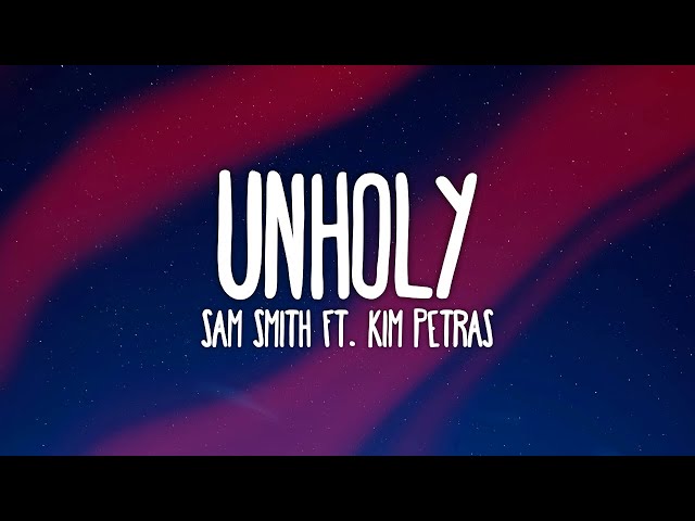 Sam Smith ft. Kim Petras - Unholy (Lyrics) class=