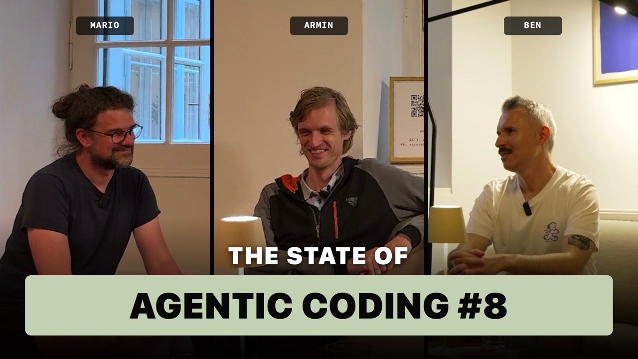 State of Agentic Coding #8 with Mario, Armin, and Ben