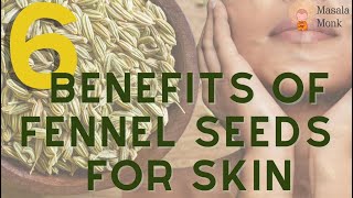 6 Health Benefits of Fennel Seeds for Skin