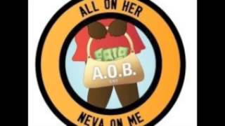 What you gotta say aob ent