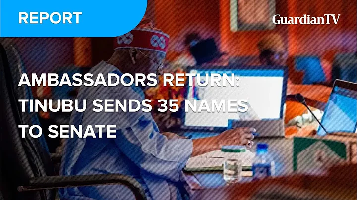 Ambassadors return: Tinubu sends 35 names to Senate