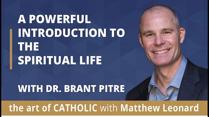 A Powerful Introduction to the Spiritual Life with Dr. Brant Pitre - DayDayNews
