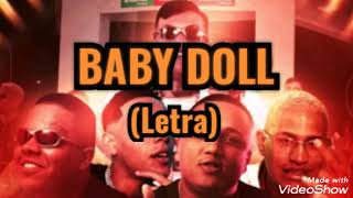 Baby Doll "DJ GM" - MC Vinny, MC Magal, MC Nathan ZK e MC Luck (Letra)