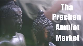 Tha Prajan Thai Buddhist Amulets Documentary