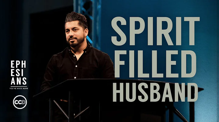 "The Spirit-Filled Husband" Ephesians 5:25-33 | Art Reyes