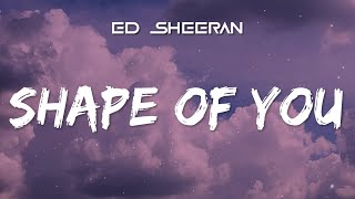 Ed Sheeran - Shape of You (Lyrics music)